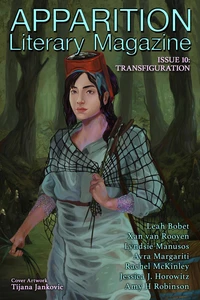 Apparition Lit, Issue 10: Transfiguration (April 2020)