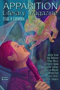  ApparitionLit - Apparition Lit, Issue 8: Euphoria (October 2019).