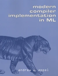 Modern Compiler Implementation in ML