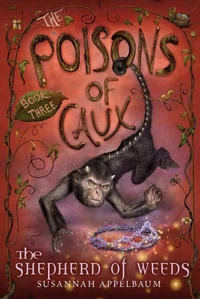 The Poisons of Caux: The Shepherd of Weeds (Book III)