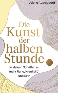Die Kunst der halben Stunde