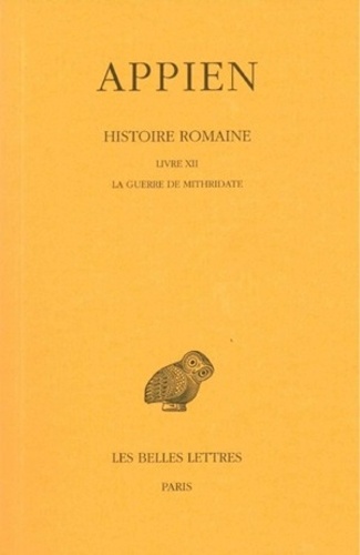  Appien - Histoire romaine - Tome 7, Livre XII, La guerre de Mithridate.