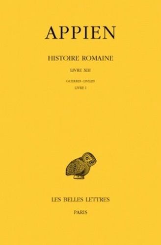  Appien - Histoire romaine - Tome 8, Livre XIII, Guerres civiles, Livre 1.