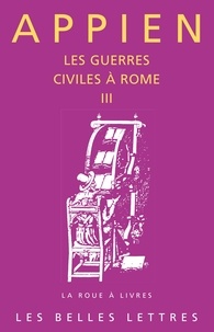  Appien - Les guerres civiles à Rome - Tome 3.