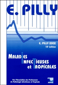  APPIT - E. Pilly - Maladies infectieuses et tropicales. Edition 2002.