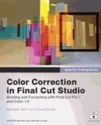 Apple Pro Training Series. Color Correction in Final Cut Studio.