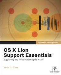 Apple Pro Training Series. OS X Lion Support Essentials: Supporting and Troubleshooting OS X Lion.