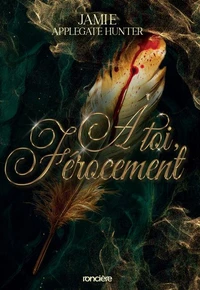 A toi, férocement