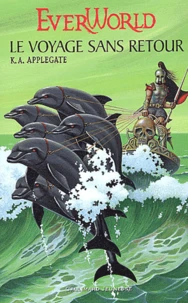Everworld Tome 3 : Le Voyage Sans Retour