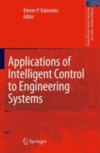 Kimon P. Valavanis - Applications of Intelligent Control to Engineering Systems - In Honour of Dr. G. J. Vachtsevanos.