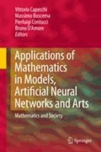 Vittorio Capecchi - Applications of Mathematics in Models, Artificial Neural Networks and Arts - Mathematics and Society.