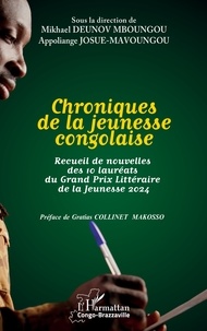 Télécharger des livres complets à partir de Google Chroniques de la jeunesse congolaise PDB en francais par Appoliange Josue-Mavoungou, Mikhael Deunov Mboungou, Gratias Collinet Makosso