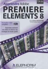 Julien Duloutre - Apprendre Adobe Premiere elements 8.
