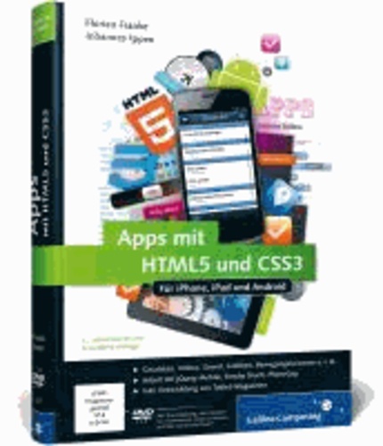 Apps mit HTML5 und CSS3 - Für iPhone, iPad und Android -  Neuauflage inkl. jQuery Mobile, PhoneGap, Sencha Touch & Co..
