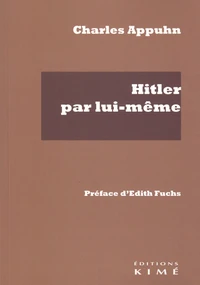 Hitler par lui-même d'après son livre "Mein Kampf"