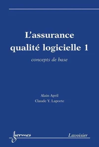 L’assurance qualité logicielle 1 : concepts de base