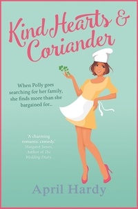 April Hardy - Kind Hearts and Coriander - perfect for fans of THE LIST!.
