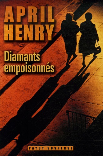 April Henry - Diamants empoisonnés.