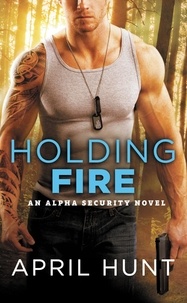 April Hunt - Holding Fire.