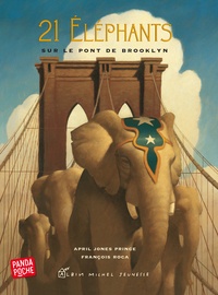 April Jones Prince et François Roca - 21 éléphants sur le pont de Brooklyn.