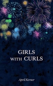  April Kerner - Girls with Curls - Walsh Warriors, #4.