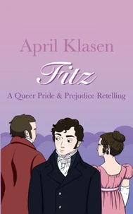 Fitz: A Queer Pride &amp; Prejudice Retelling