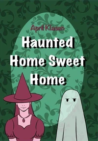 Haunted Home Sweet Home