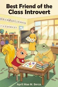 Best Friend of the Class Introvert