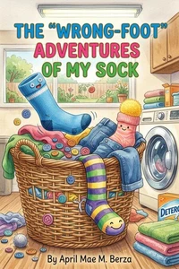 The "Wrong-Foot" Adventures of My Sock