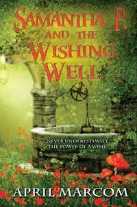 Samantha P. and the Wishing Well