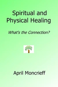 Spiritual and Physical Healing: What’s the Connection?