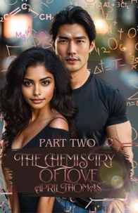 The Chemistry of Love Part Two