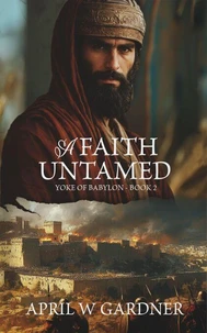 A Faith Untamed