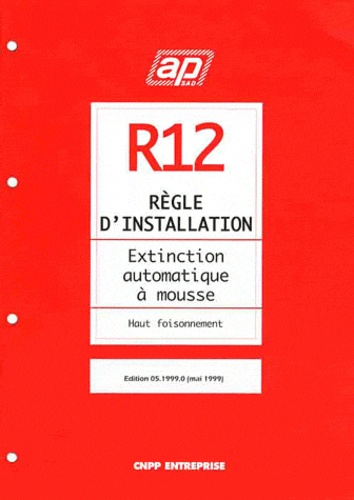  APSAD - Règle d'installation R12 - Extinction automatique à mousse à haut foisonnement.