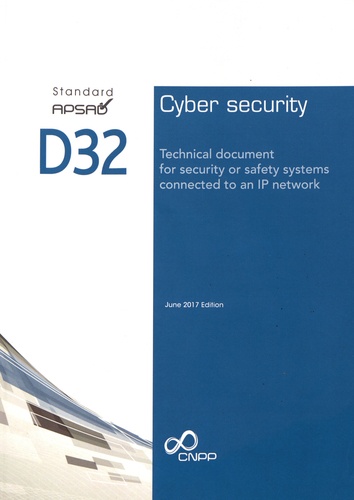 Standard APSAD D32 Cyber security. Technical document for security or safety systems connected to an IP network