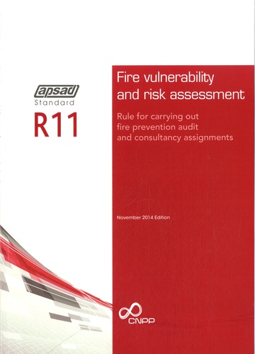  APSAD - Standard APSAD R11 Fire vulnerability and risk assessment - Rule for carrying out fire prevention audit and consultancy assignments.