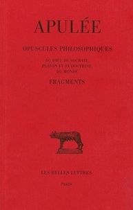  Apulée - Opuscules philosophiques - Fragments.