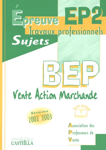  APV - Epreuve EP2 travaux professionnels BEP VAM - Sujets 2002-2003.
