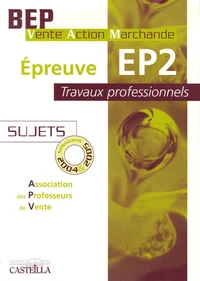 Epreuve EP2 Travaux professionnels BEP VAM
