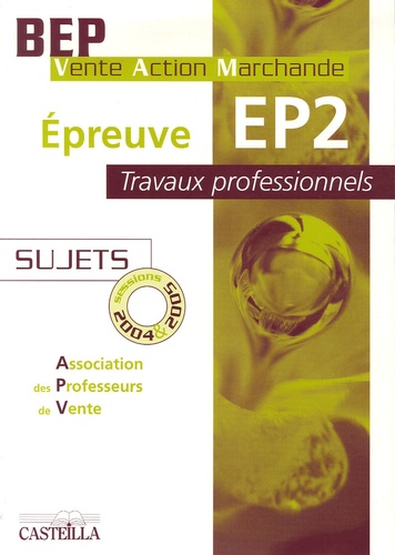  APV - Epreuve EP2 Travaux professionnels BEP VAM - Sujets sessions 2004 à 2006 Pack 2 volumes.