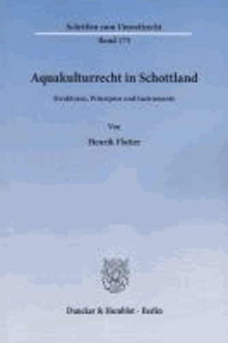 Aquakulturrecht in Schottland - Strukturen, Prinzipien und Instrumente.