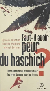 Faut-il avoir peur du haschich ?