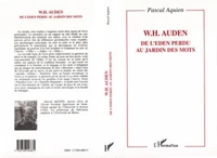 W. H. Auden, de l'Eden perdu au jardin des mots