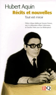 Recits Et Nouvelles. Tout Est Miroir