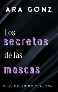 Los secretos de las moscas