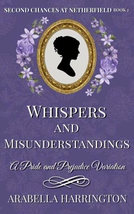 Whispers and Misunderstandings: A Pride and Prejudice Variation