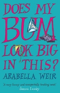 Arabella Weir - Does my Bum Look Big in This?.