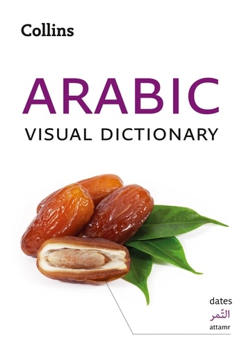 Arabic Visual Dictionary - A photo guide to everyday words and phrases in Arabic.