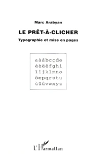 Le Pret-A-Clicher. Typographie Et Mise En Pages