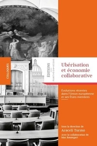 Araceli Turmo - Ubérisation et économie collaborative - Evolutions récentes dans l'Union européenne et ses Etats membres.